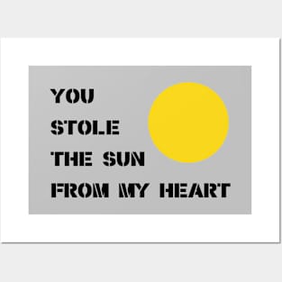 You Stole The Sun, black Posters and Art